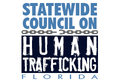 Statewide Council on Human Trafficking Statewide Council on Human Trafficking